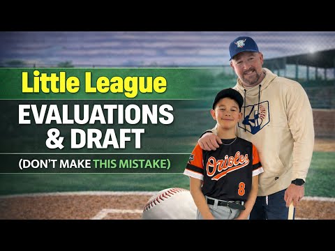 Little League Evaluations & Draft (Do NOT Make This Mistake!)