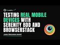 How To Run Your Serenity BDD Tests On A Real Mobile Device With BrowserStack | Serenity Dojo TV