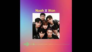 Noah X Ikon X Larc En Ciel X Sia Remix By Skyroamer