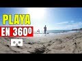 PLAYA EN REALIDAD VIRTUAL EN 360 GRADOS (EL PUERTO DEL CARMEN EN LANZAROTE) SAMSUNG GEAR 360 2017