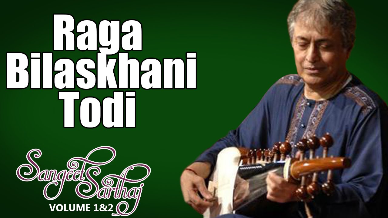 Raga Bilaskhani Todi | Amjad Ali Khan (Album: Sangeet Sartaj) | Music ...