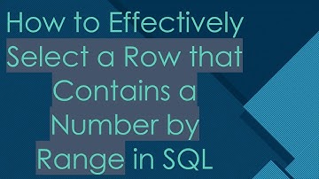 How to Effectively Select a Row that Contains a Number by Range in SQL