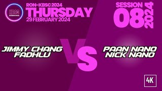 4K Jimmychangfadhlu Vs Paannanonicknano Ronkbsc Thursday 2024 29 February 2024