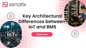 Key Architectural differences between BMS & IoT powered Automation