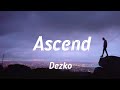 Dezko Ascend Lyrics