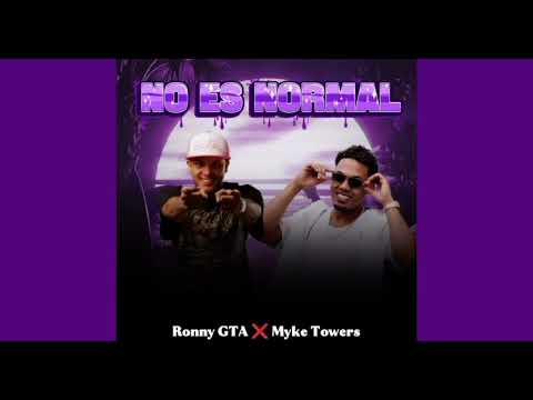 No es normal -Ronny GTA X Myke Towers 