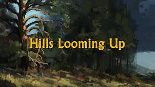May 18th in Middle-earth | Hills Looming Up