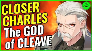 CLOSER CHARLES (GOD OF CLEAVE!)  Epic Seven