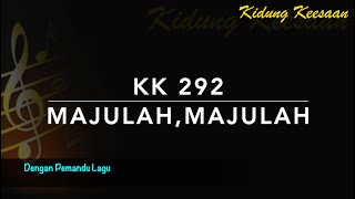 KK 292 Majulah, Majulah (Fahre fort, fahre fort) - Dengan Pemandu Lagu - Kidung Keesaan