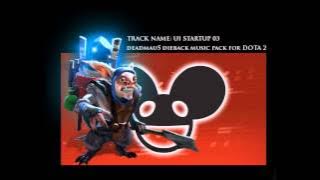 deadmau5 - UI startup 03 - Dota 2 Dieback Music Pack