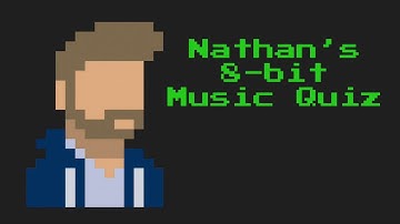 Nathan’s 8-bit Music Quiz - [Answers in description]