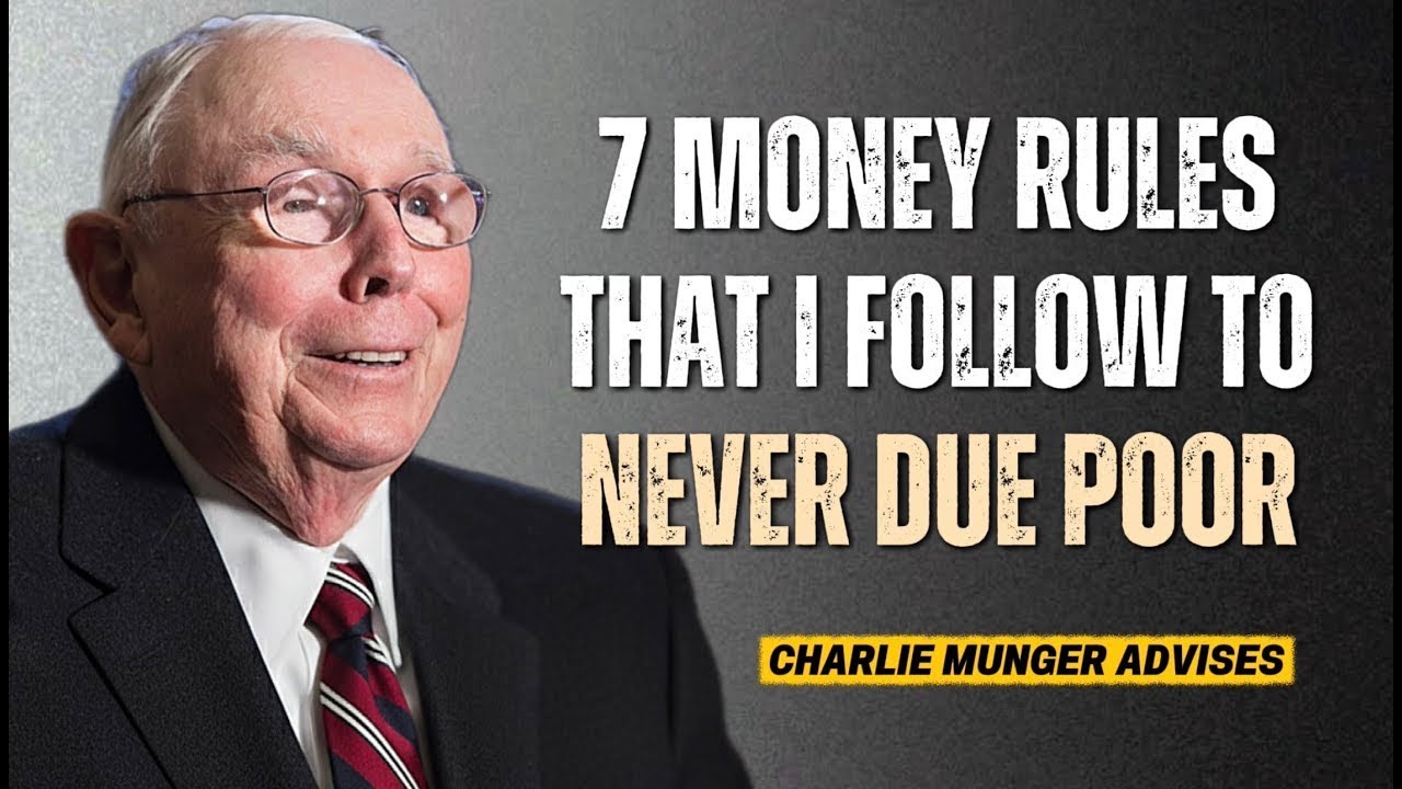 Charlie Munger : 7 Rules That Separate the Wealthy from People Who Stay Broke  | Value Investing S