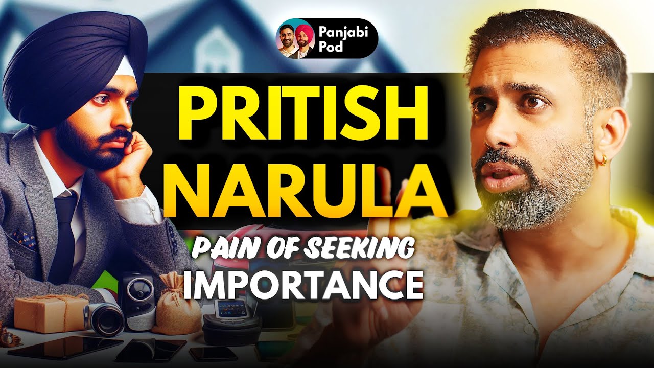 PRITISH NARULA - UNFILTERED | Social Anxiety | Middle Class Thinking | Panjabi Pod #50 | 2024