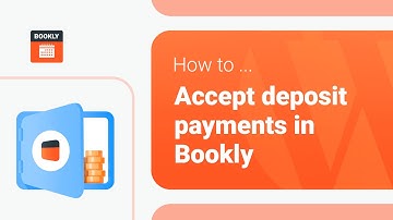 How to accept deposit payments – Bookly Deposit Payments (Add-on)