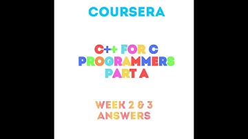 week 2 & 3:- C++ For C Programmers, Part A   #coursera