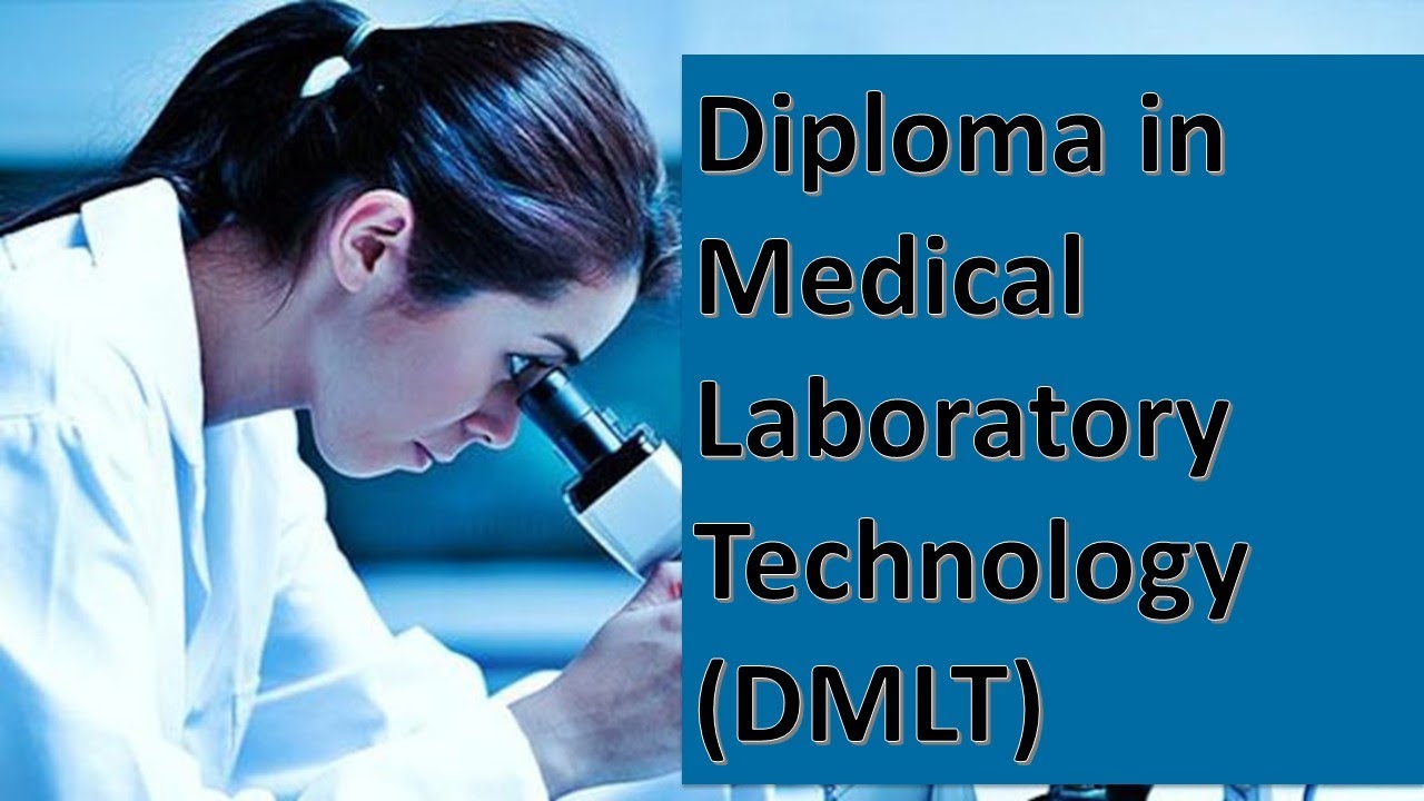 DMLT Diploma In Medical Laboratory Technology Requirement DMLT Diploma In Medical Laboratory Technology Requirement