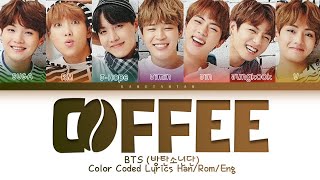 BTS (방탄소년단) - Coffee (Color Coded Lyrics Han/Rom/Eng/가사)