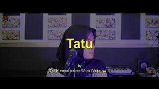 Tatu - Didi Kempot (cover Woro Widowati) Terjemahan