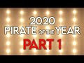 2020 PIRATE OF THE YEAR - Part 1