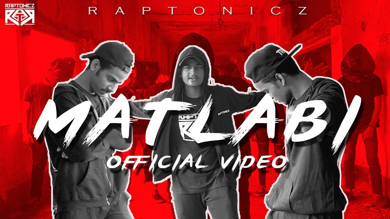 RAPTONICZ   MATLABI  OFFICIAL MUSIC VIDEO  NEW HINDI RAP SONG  2018
