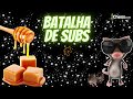 Batalha de SUBs - Caramelinhos 🤝 Ratinhos Cegos - Parte 2