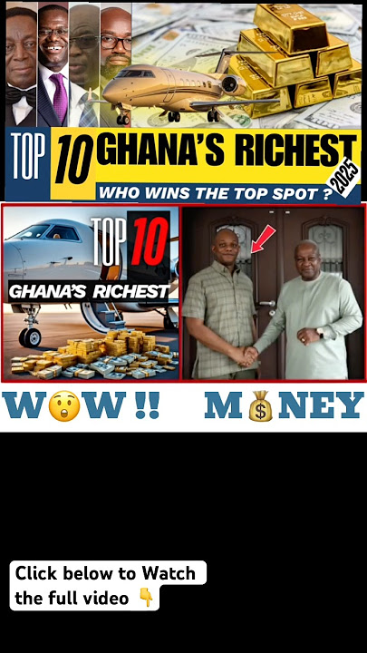 Top 10 Richest Men in Ghana 2025 | Sam Jonah, Ibrahim Mahama & Ghana’s Billionaires #short