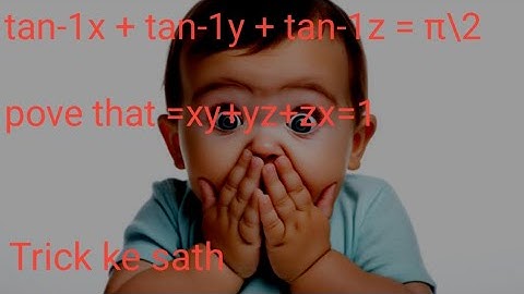tan-1x + tan-1y + tan-1z = π\2 prove that xy+yz+zx=1.  #bseb#maths#intermediate 