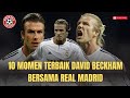 10 Assist &amp; Umpan Ajaib David Beckham di Real Madrid ✨⚽