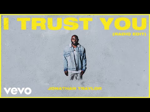 Jonathan Traylor - I Trust You (Radio Edit / Audio)