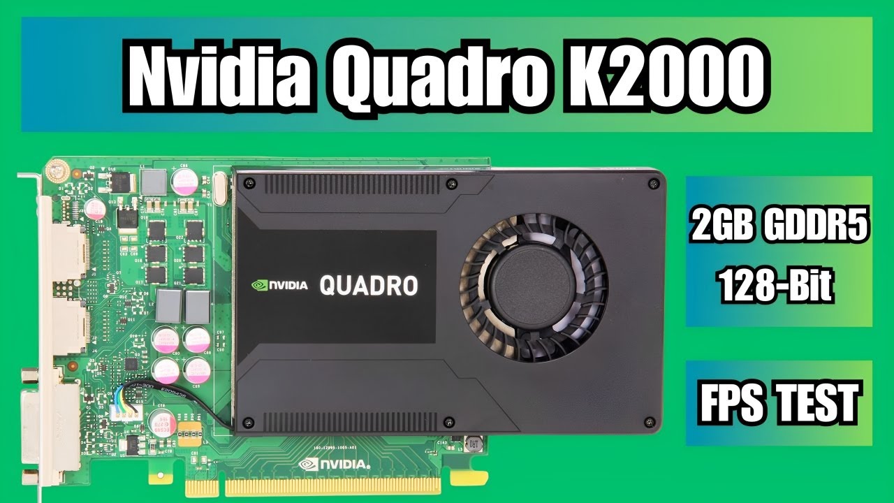 Nvidia Quadro K2000 2GB GDDR5 128-Bit Graphics Card FPS