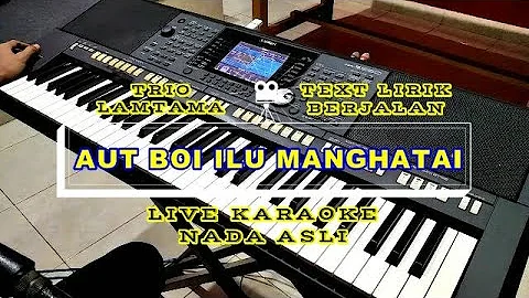 AUT BOI ILU MANGHATAI || TRIO LAMTAMA || NADA ASLI || LIVE KARAOKE