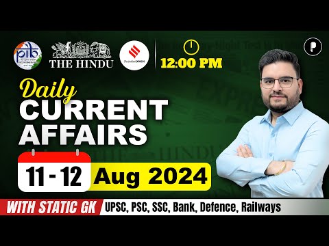 11 - 12 Aug Current Affairs 2024 | Daily Current Affairs | Current Affairs Today