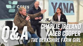 Farming Q&A Special: Kaleb Cooper, Charlie Ireland & Berkshire Farm Girl