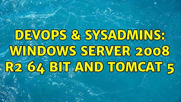 DevOps & SysAdmins: Windows Server 2008 R2 64 bit and Tomcat 5 (2 Solutions!!)