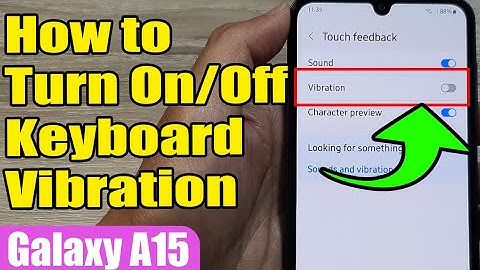 🔧 How to Turn On/Off Keyboard Vibration Touch Feedback on Samsung Galaxy A15 📱