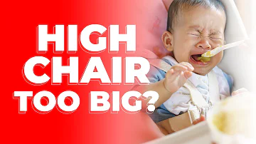 High Chair: How to adjust Baby Highchair (so your baby eats well)