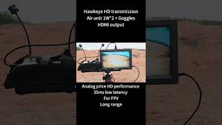 31.5km 35ms Low latency 1W*2 Hawkeye HD FPV transmission#fpv drones #rc #fpvfreestyle #longrangefpv