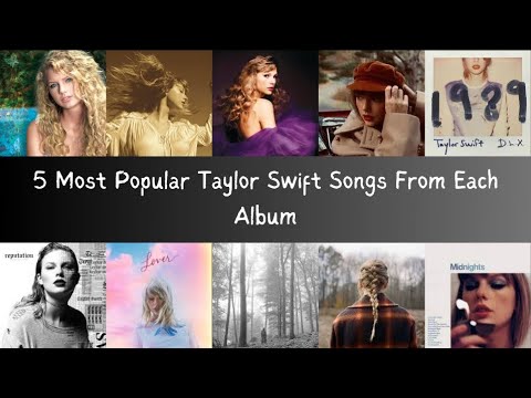 5 Most Popular Songs From Each TS Album