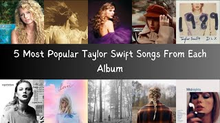 5 Most Popular Songs From Each TS Album