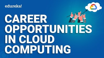 Career opportunities in Cloud Computing l Pursue a career in cloud | Cloud based jobs | Edureka