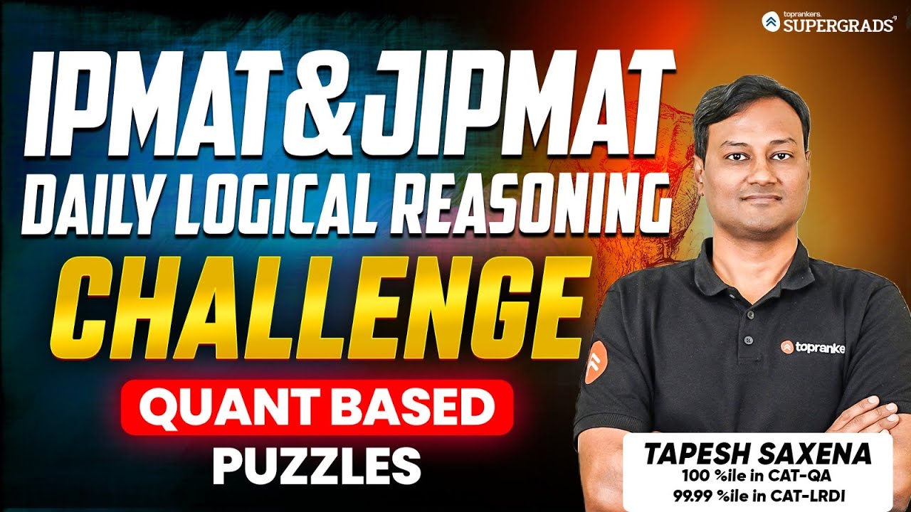 Quant Based Puzzles - IPMAT & JIPMAT Daily LR Challenge | IPMAT 2025 ...