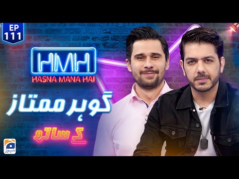 Hasna Mana Hai with Tabish Hashmi | Goher Mumtaz (Pakistani Musician) | Episode 111 | Geo News