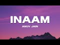 Inaam Lyrics Anuv Jain Chize Badalti Hai New Hindi Song 2025 Chijen Badalti Hai Song 2025