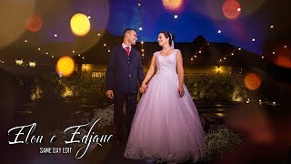 Elon e Edjane | SAME DAY EDIT