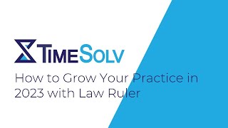 How to Grow Your Practice in 2023 with Law Ruler