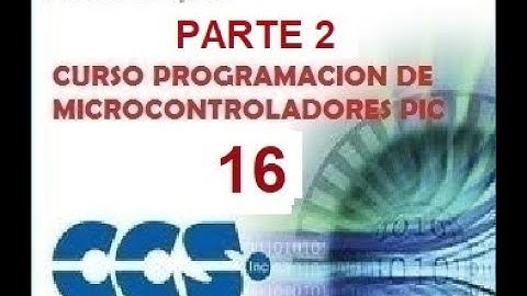 Tutorial Nº16 Programacion de PIC en CCS Compiler - Uso de Funciones - PARTE 2