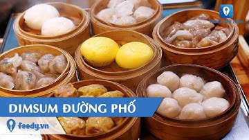 [Review] Thưởng thức hương vị DIMSUM ĐƯỜNG PHỐ thơm ngon phố Hàng Bông, Hà Nội| Feedy VN