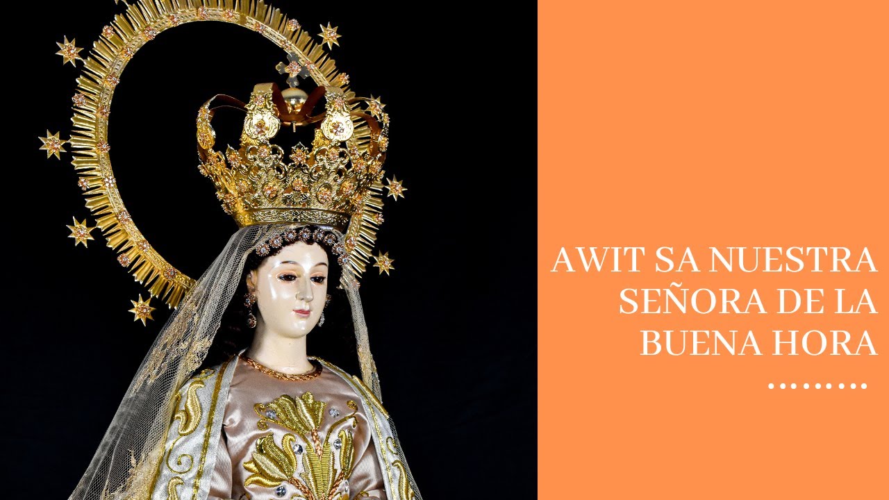 Awit sa Nuestra Señora de la Buena Hora Awit sa Nuestra Señora de la Buena Hora