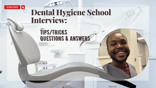 Dental Hygiene School Interview Questions| How I Responded| What They Might Ask| And More