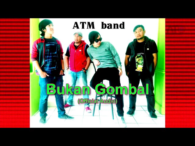 ATM Band - Bukan Gombal (Official Audio) class=